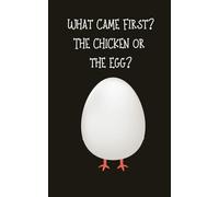 What Came First - The Chicken or the Egg? Notebook for Chicken Enthusiasts Pocket Size 8" x 5" 109 pages