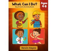 What Can I Do? Big Dreams Activity Book