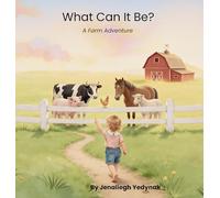 What Can It Be?: A Farm Adventure