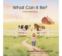What Can It Be?: A Farm Adventure