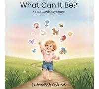 What Can It Be?: A First Words Adventure