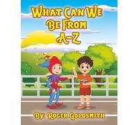 What Can We Be From A - Z