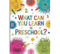 What Can You Learn in Preschool? picture book for children: information guide for preschoolers