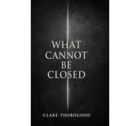 What cannot be closed