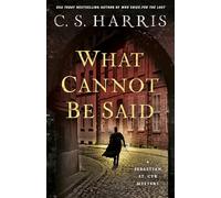C.S. Harris What Cannot Be Said (Tascabile)
