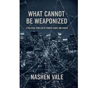 What Cannot Be Weaponized