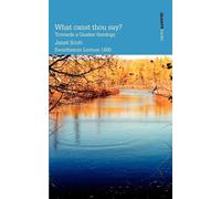 What Canst Thou Say? Towards a Quaker Theology - Scott Janet