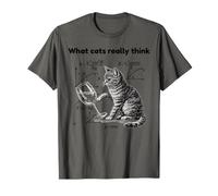 What Cats Really Think Funny Cat Physics Humor Men Women Maglietta