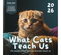 What Cats Teach Us 2026: 12 Month Calendar with Funny Cat Quotes