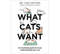 Dr. Yuki Hattori What Cats Want (Copertina rigida)
