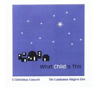 What Child Is This by Laudamus Singers (2013-05-04)