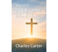 What Christians Believe