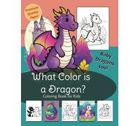 What Color is a Dragon?: An Coloring book for Imagination and Fun!