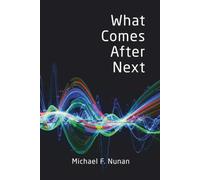 What Comes After Next: A look at the future of entertaiment production