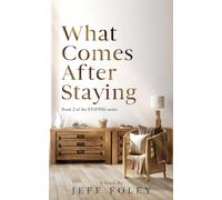 What Comes After Staying
