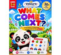 What Comes Next? A Fun Pattern & Sequencing Activity Book for Kids Ages 3-6: Learn Patterns, Complete Sequences, Build Logic Skills, Trace, Color & Have Fun!