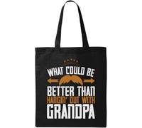 What Could be Better Than Hangin' Out with Grandpa Slogan Borsa Tote in Cotone Ecologico Naturale Nero, Nero , Taglia unica