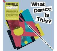 What Dance Is This? Uk Post-Punk Dancefloor 1979-1983 Vol. 2 (Rsd 2026)