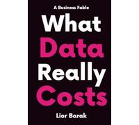 What Data Really Costs: A Business Fable About Capital, Leadership, and the Operating Model Between Them