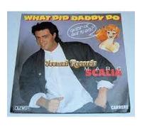 What Did Daddy Do (Qu'est Ce Que Tu Dis?) ( 45 tours )