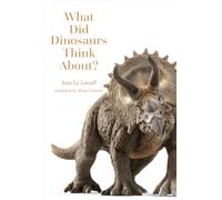 What Did Dinosaurs Think About?