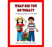 What Did You Do Today?: A Popping Wheelies Picture Book