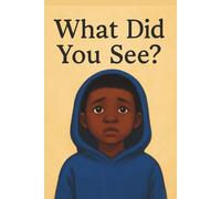 What Did You See?