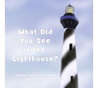 What Did You See at the Lighthouse?