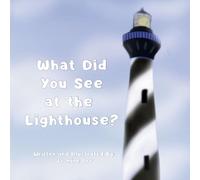 What Did You See at the Lighthouse?