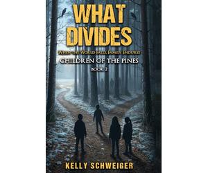 What Divides: Children of the Pines Book Two