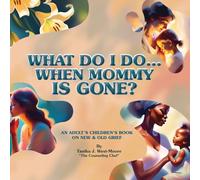 What Do I Do When Mommy Is Gone