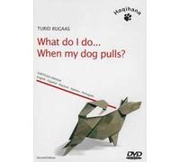 What do I do... When my dog pulls? DVD