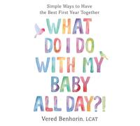 Vered Benhorin What Do I Do with My Baby All Da (Tascabile) (PRESALE 18/03/2025)