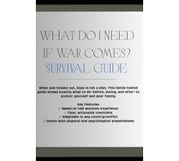 What Do I Need If War Comes?: A Concise Survival Guide