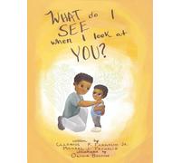 What Do I See When I Look At YOU?