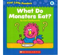 What Do Monsters Eat? (First Little Readers; Level B)