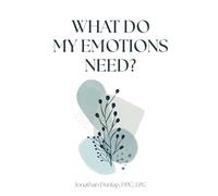 What Do My Emotions Need?