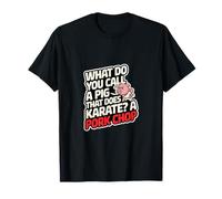 What Do You Call A Pig That Does Karate A Pork Chop ---- Maglietta