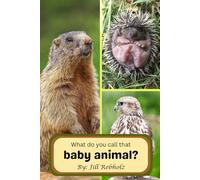 What do you call that baby animal?