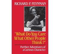 Richard P. Feynman What Do You Care What Other People Think (Copertina rigida)