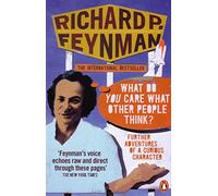 What Do You Care What Other People Think?: Further Adventures of a Curious Character