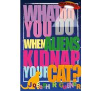 What Do You Do When Aliens Kidnap Your Cat?