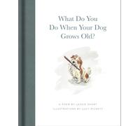 What Do You Do When Your Dog Grows Old: A Poem by Jackie Short