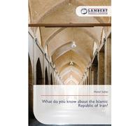 What do you know about the Islamic Republic of Iran?