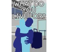 What Do You Live For
