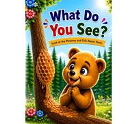 What Do You See?: Interactive Picture Talk Book for Kids Ages 2-6
