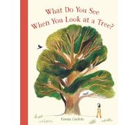 Emma Carlisle What Do You See When You Look at a Tree? (Copertina rigida)
