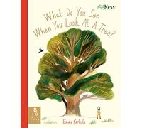 What Do You See When You Look At a Tree?: A mindful picture book about growing, connecting and finding stillness among trees