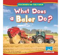 What Does a Baler Do?