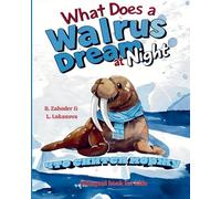 What does a walrus dream at night